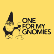 One For My Gnomies